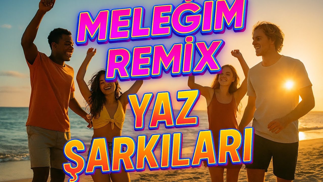 Meleğim Remix - Yaz Şarkıları Hareketli Remix