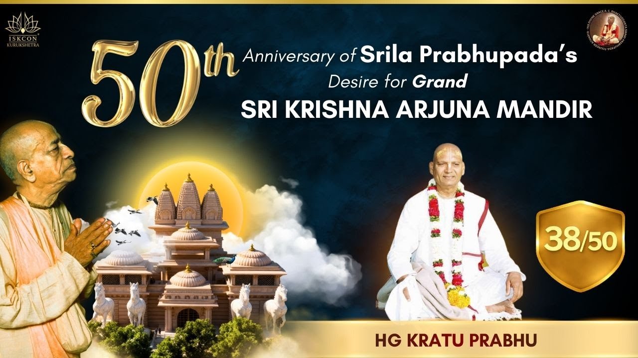 38/50 – Special Message by HG Kratu Prabhu