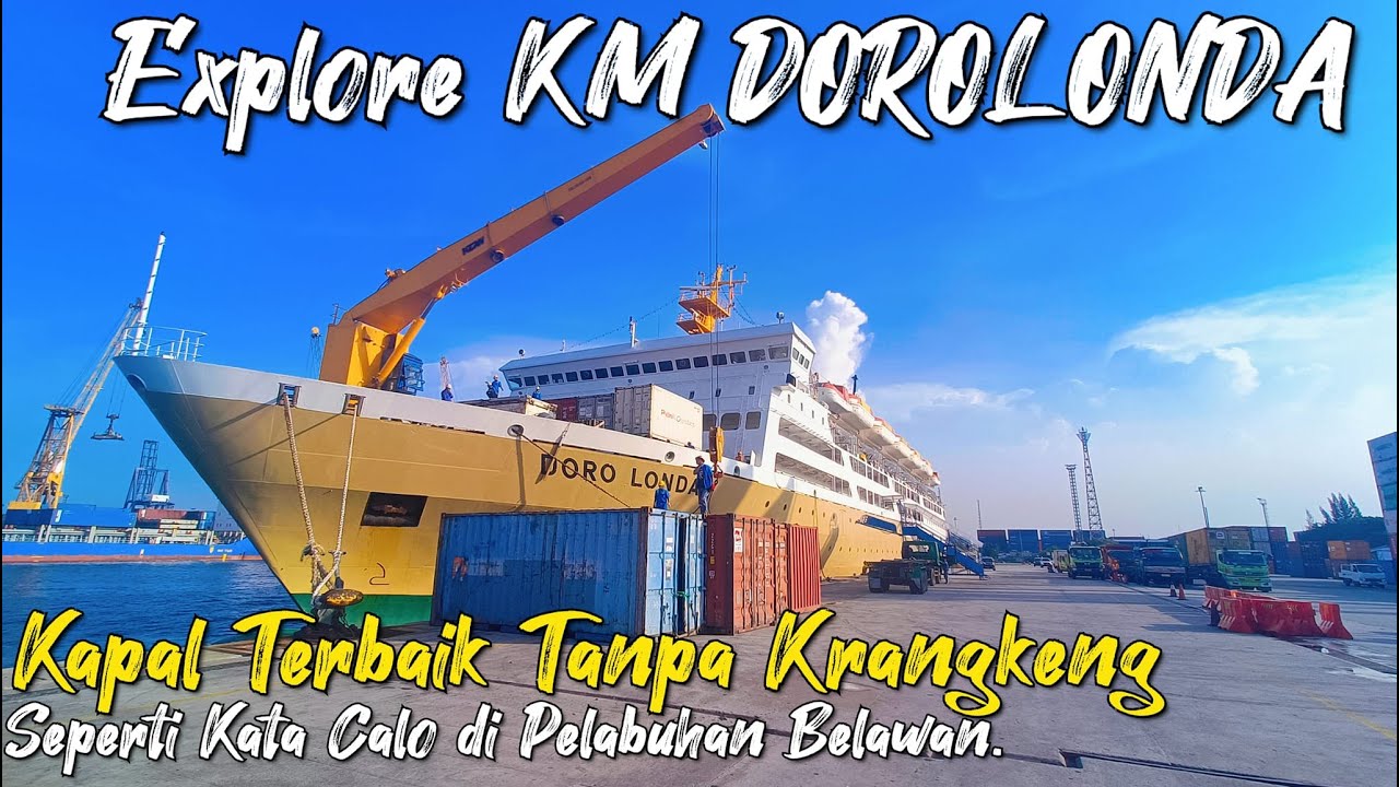 Explore Kondisi Sesungguhnya Dari Kapal Pelni KM DOROLONDA Persiapan Libur Natal & Tahun Baru 2024