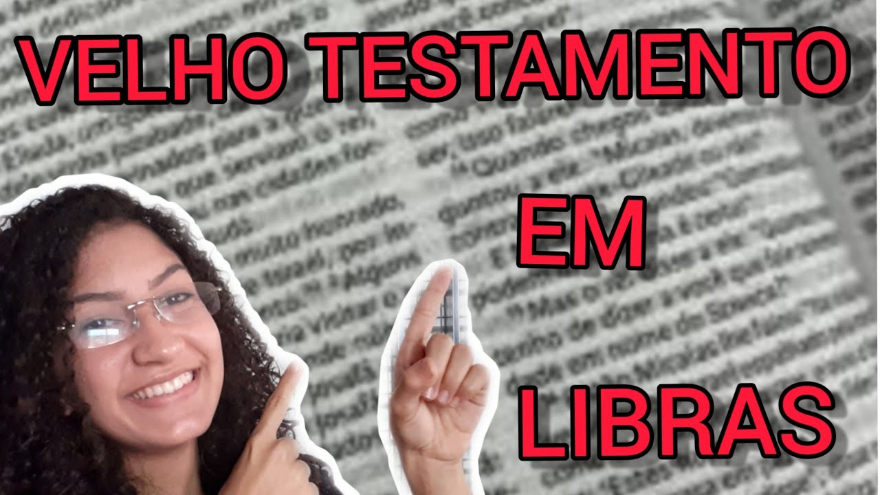 LIBRAS - VELHO TESTAMENTO (BÍBLIA)
