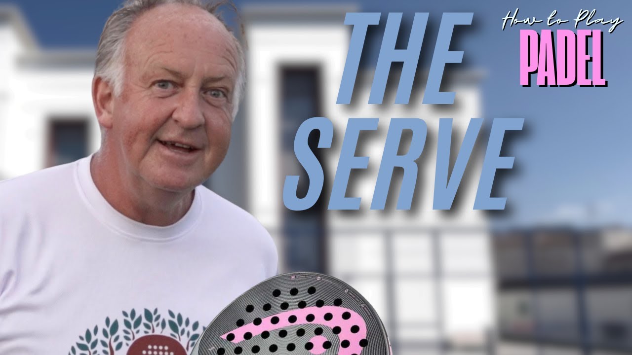 Steve's Padel Lesson #4 - How to serve