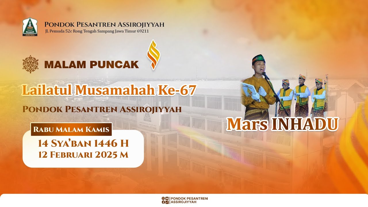 MARS INHADU || LAILATUL MUSAMAHAH 67 || PONDOK PESANTREN ASSIROJIYYAH