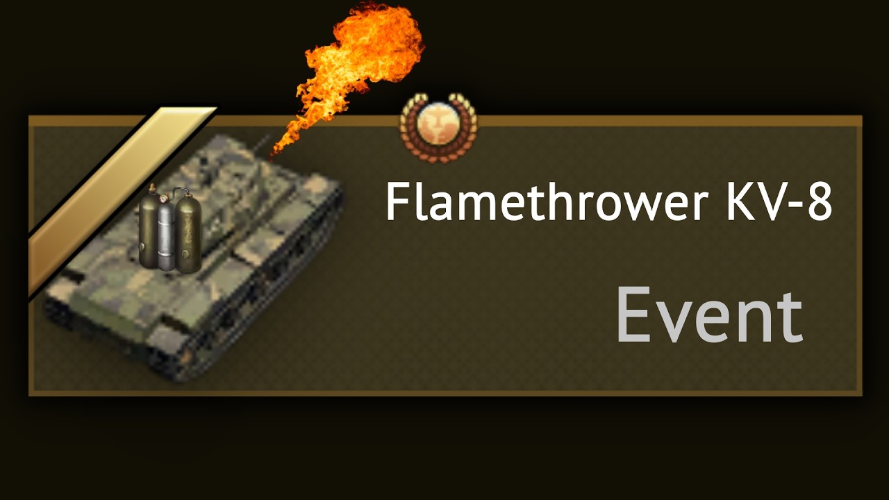 [Event] KV-8 Flamethrower Tank