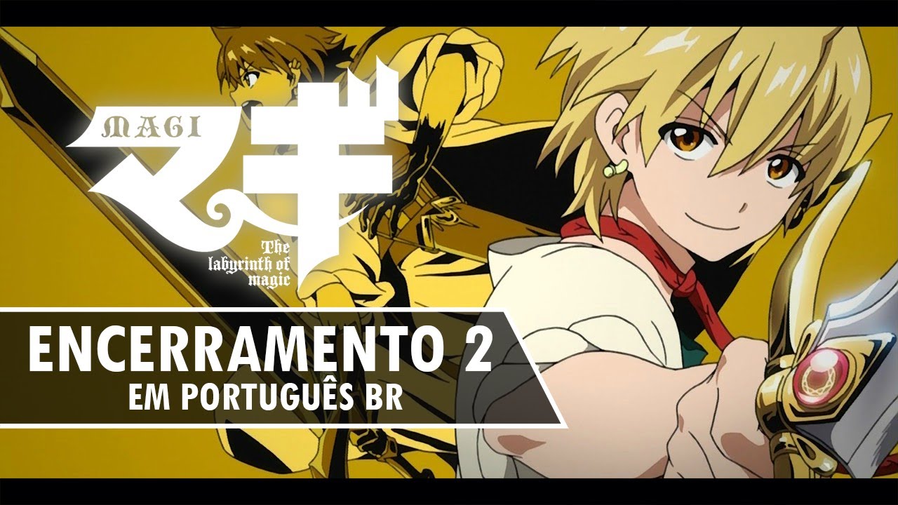 MAGI: THE LABIRYNTH OF MAGIC - Encerramento 2 em Português (The Bravery) - Mariana Sayuri