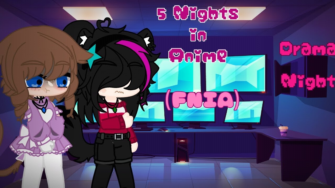 FNIA (Five Nights in Anime) Drama Night...
