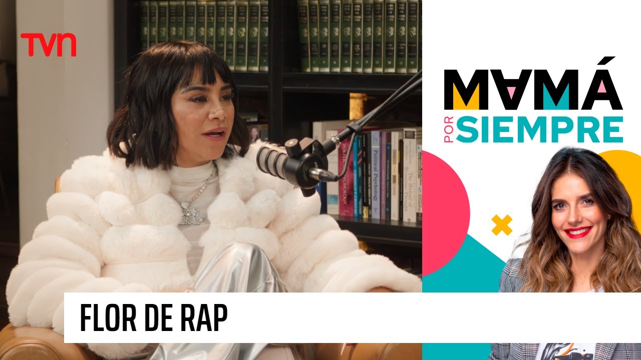 Mamá por siempre, con María Luisa Godoy: Flor de Rap 