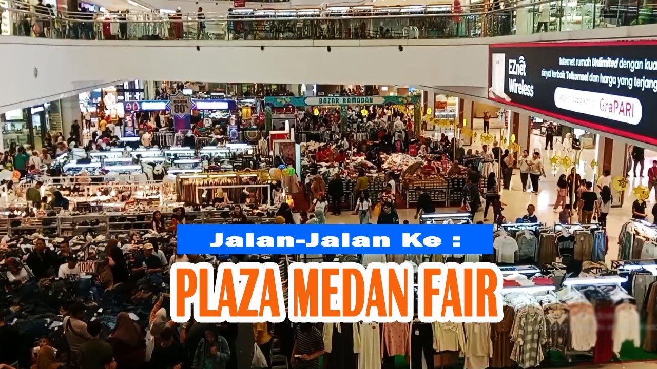 PLAZA MEDAN FAIR SANGAT SIBUK DAN RAMAI SEKALI