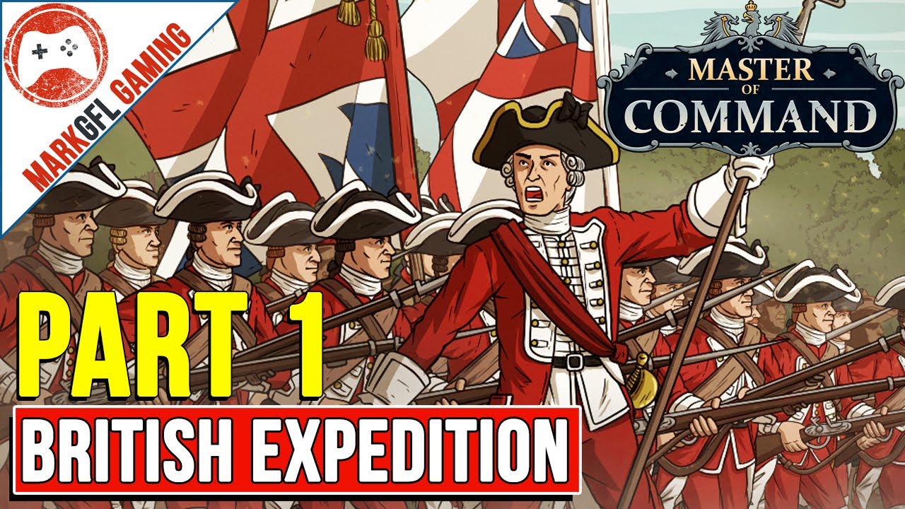 British Expedition Playthrough - Master of Command - Part 1