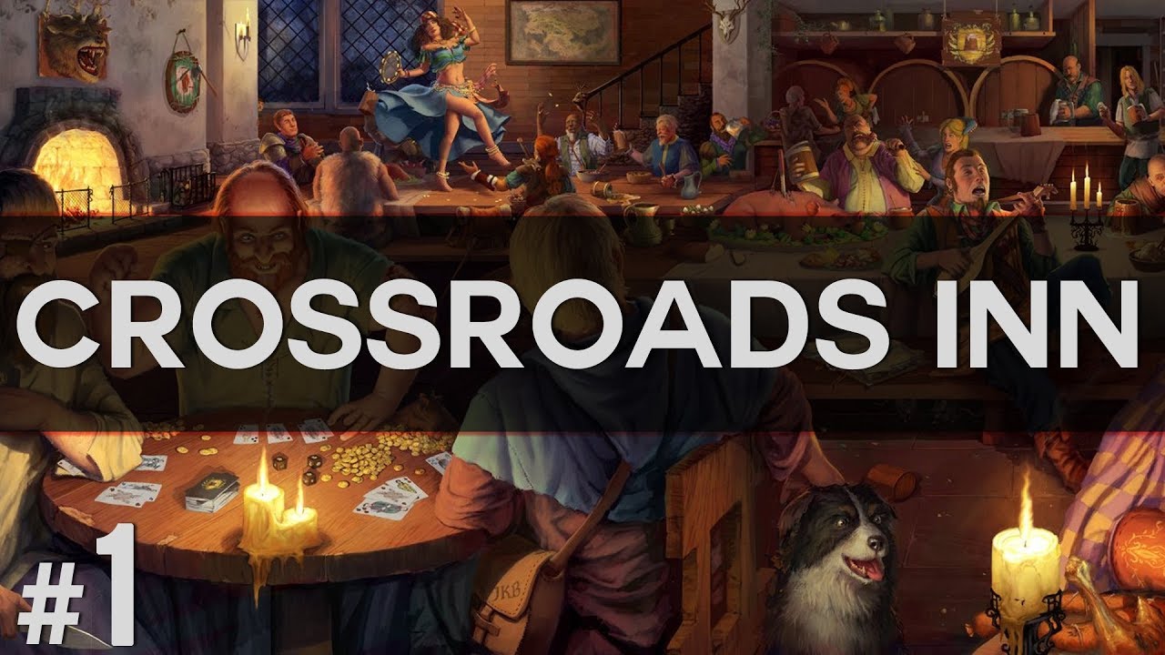 Crossroads Inn | #1 | Przejmujemy karczmę | Kampania [PREMIERA]