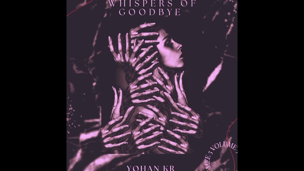 whispers of goodbye ( Yohan kr )