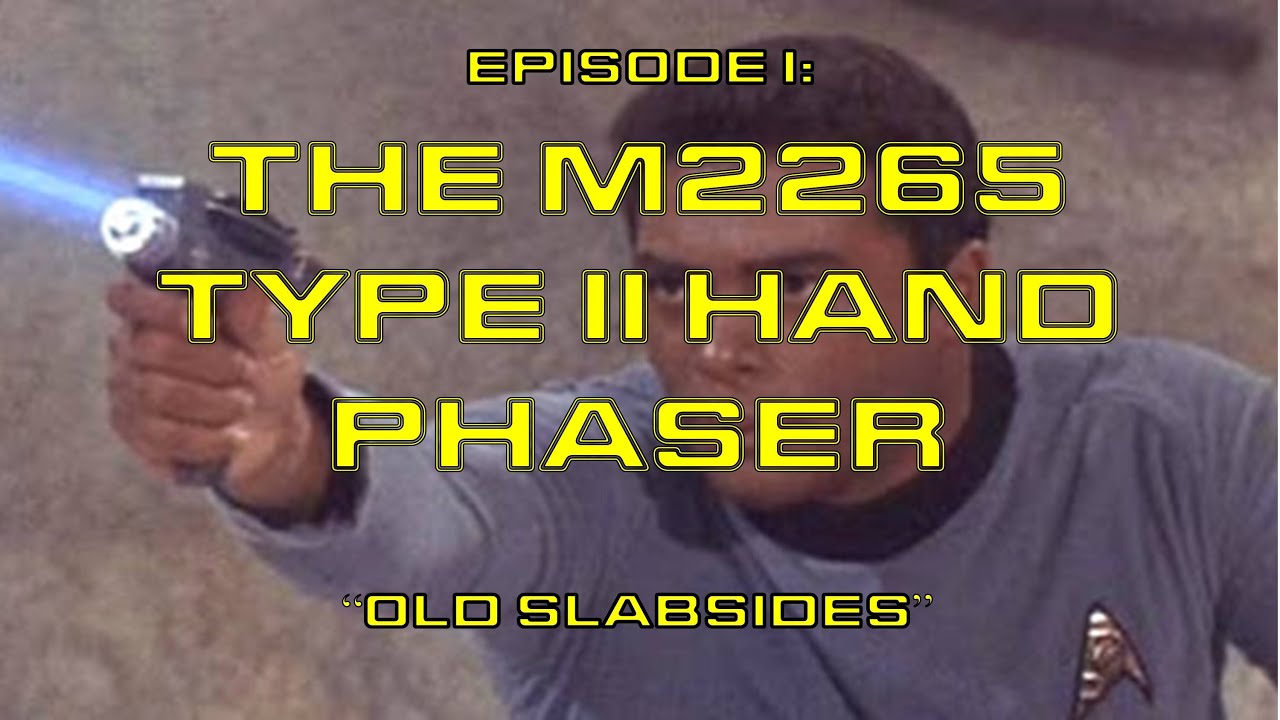 The Starfleet Academy Historical Weapons Series: M2265 Type II Phaser