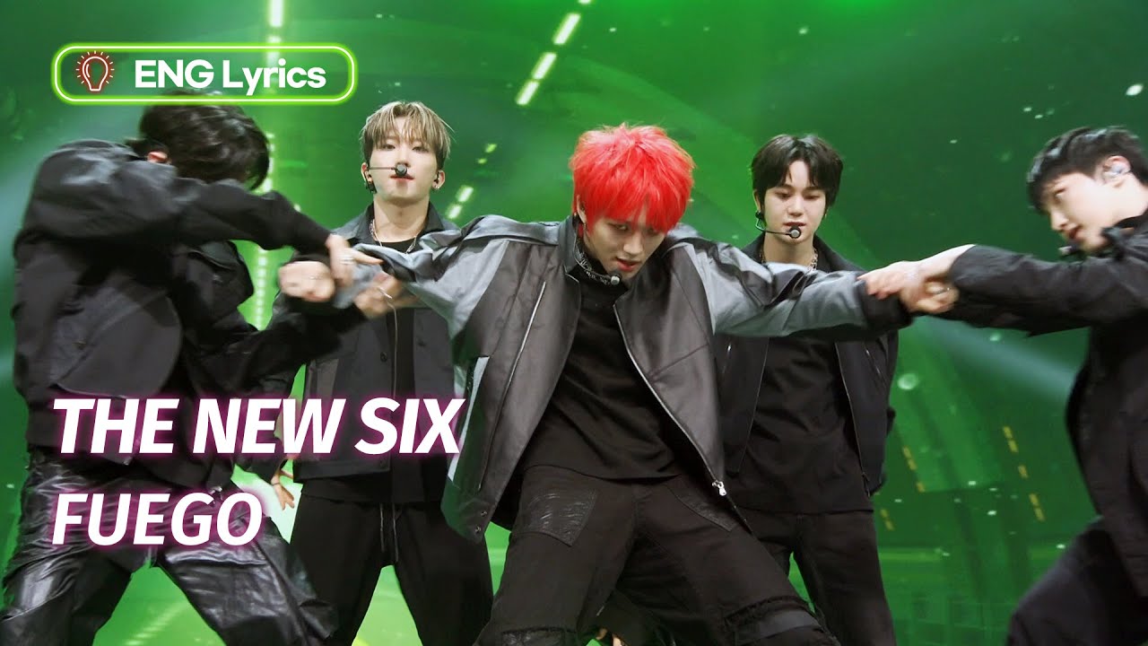 THE NEW SIX (더뉴식스) - FUEGO [Lyrics] | KBS WORLD TV 240405