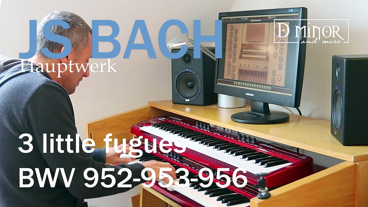 JS BACH - 3 little fugues BWV 952-953-956 - Hauptwerk Giubiasco