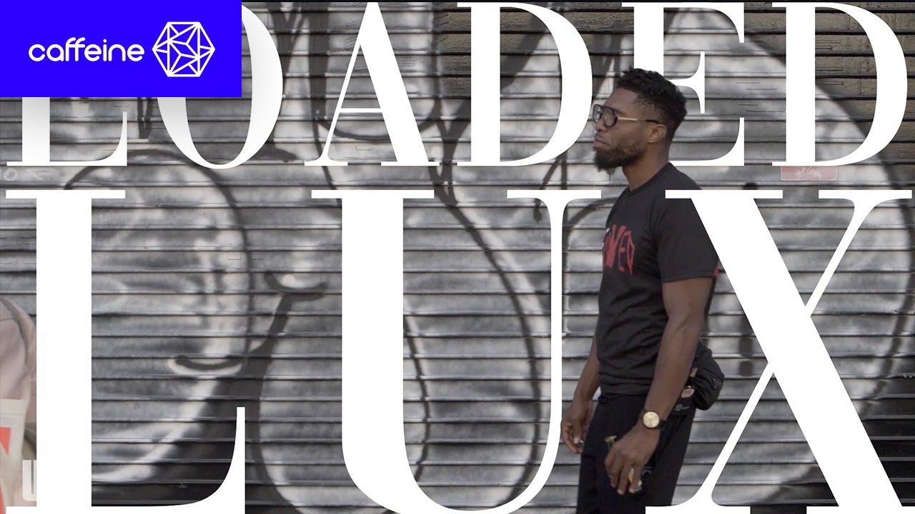 A Day in the Life: Loaded Lux