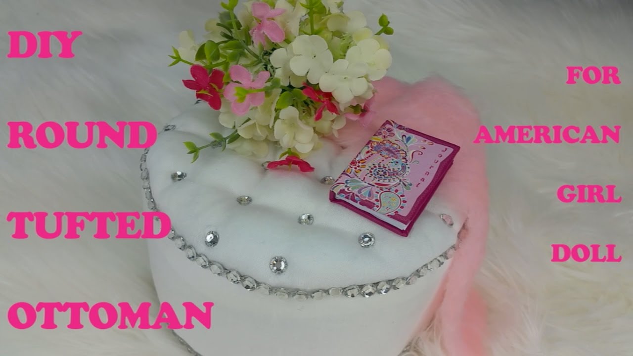DIY Round Tufted Ottoman for American Girl Doll
