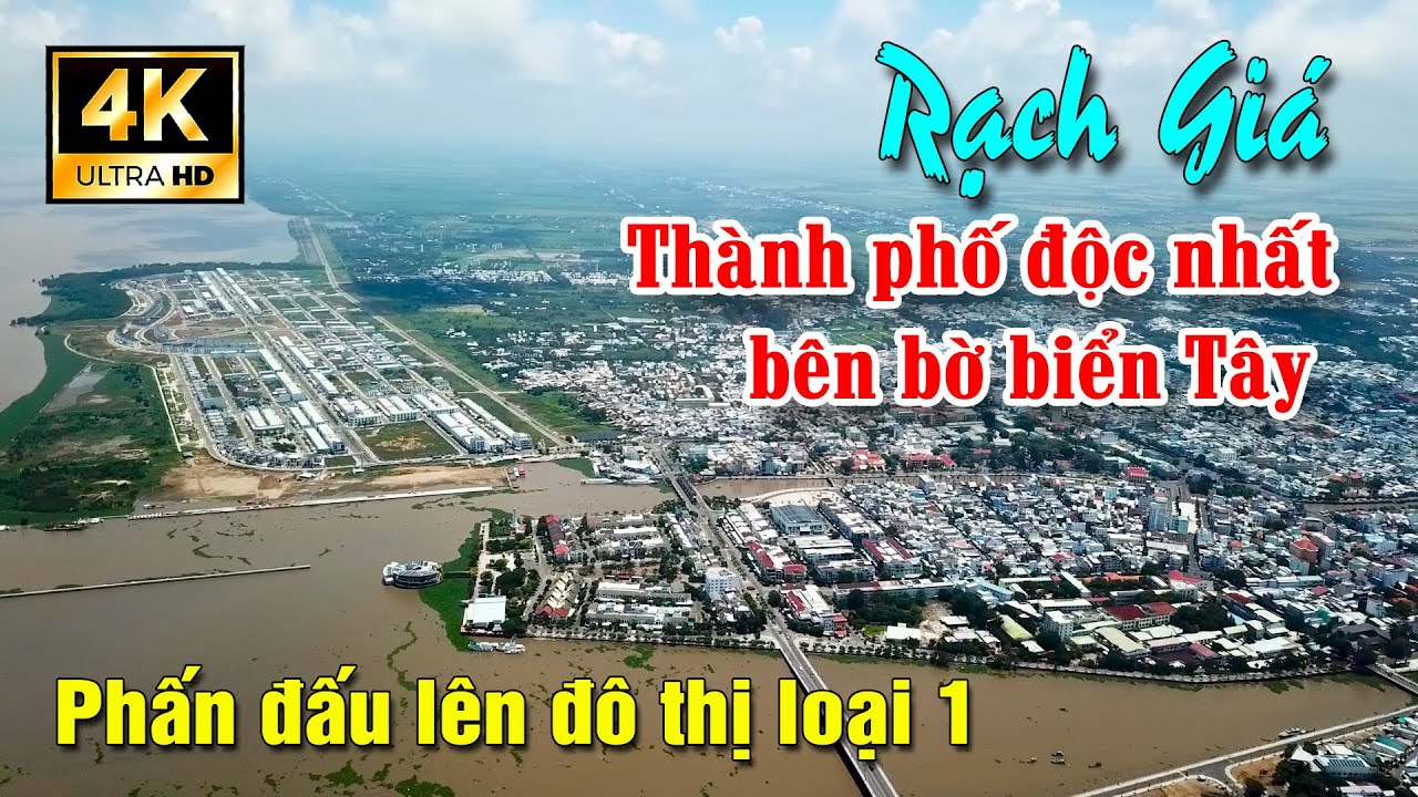 Rạch Giá thành phố độc nhất bên bờ biển Tây phấn đấu lên đô thị loại 1
