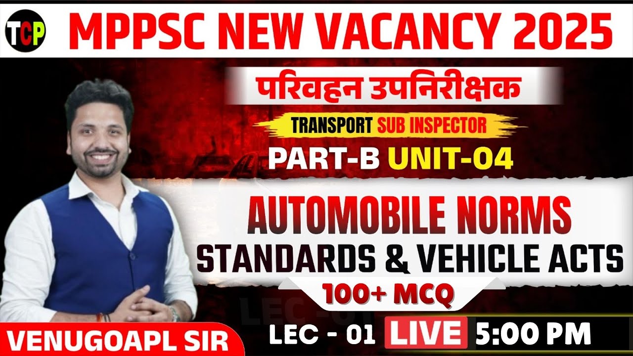 MPPSC TSI 2025 | Automobile Norms, Standards & Vehicle Acts | Unit-04 Part-B | 100+ MCQ | Lecture-01
