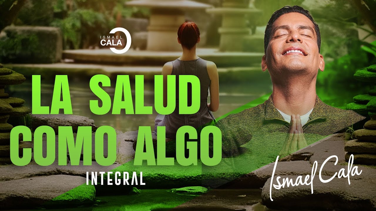 Sanación interior: Cómo tu cuerpo puede ser tu mejor guía | Ismael Cala