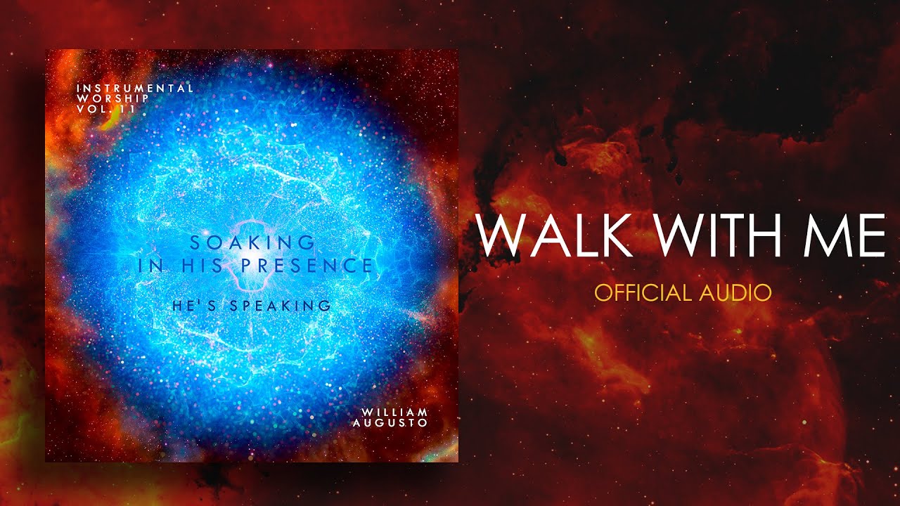 Walk With Me - Soaking in His Presence Vol 11 | Instrumental Worship