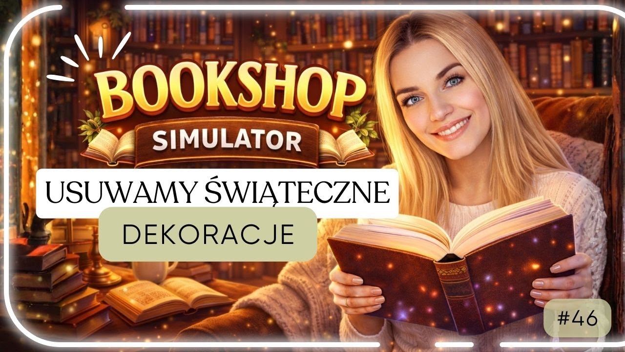 USUWAMY ŚWIĄTECZNE DEKORACJE📚 | Bookshop Simulator! 📚 #46