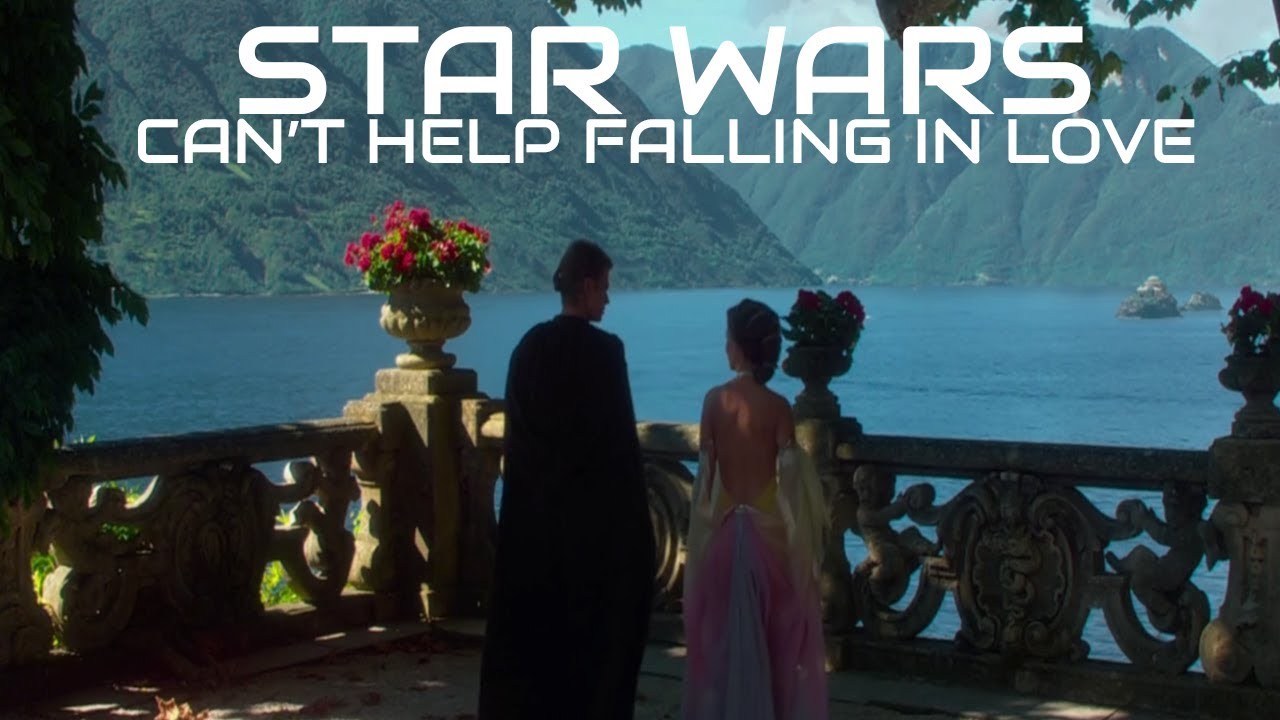 Star Wars || Can't Help Falling in Love