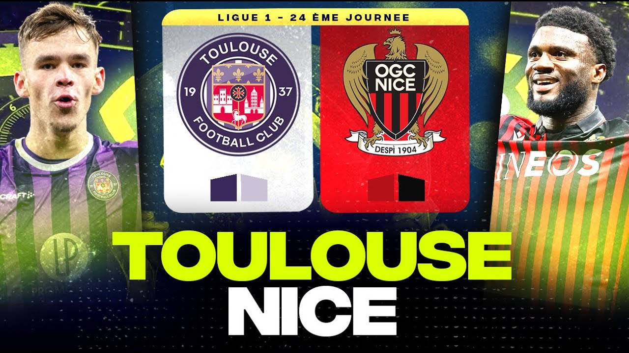 🔴 TOULOUSE - NICE | Les Aiglons doivent réagir au Stadium ! ( tfc vs ogcn ) | LIGUE 1 - LIVE/DIRECT