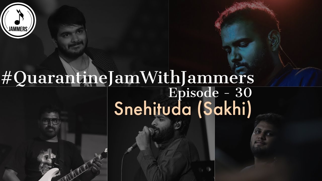 Quarantine Jams || Snehituda (Sakhi) || #QuarantineJamWithJammers