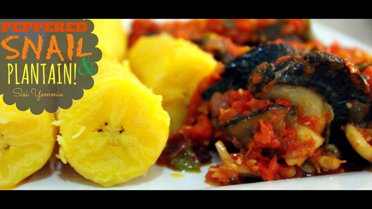 RECIPE: PEPPERED SNAILS AND PLANTAIN !!!