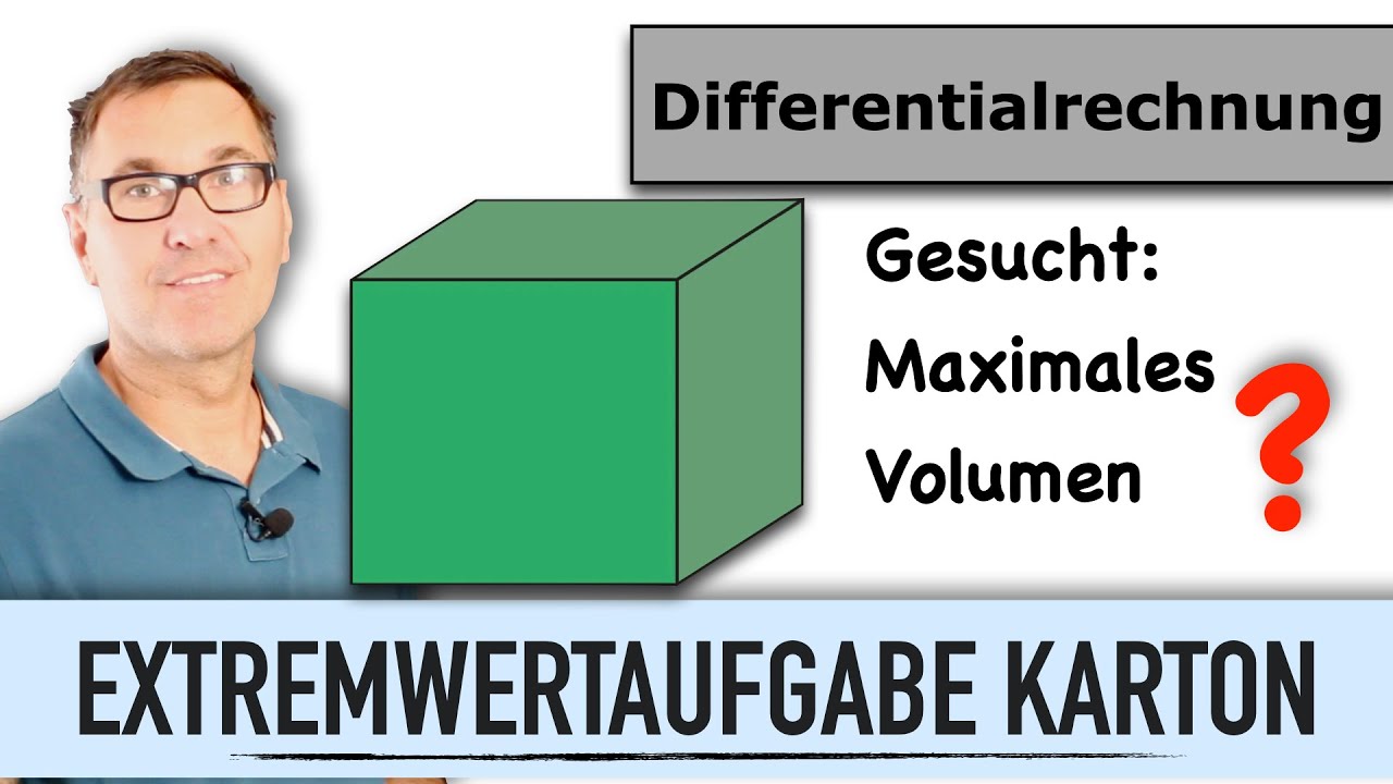 Maximales Volumen einer Schachtel | Extremwert berechnen | Maximum | Zielfunktion | Nebenbedingung
