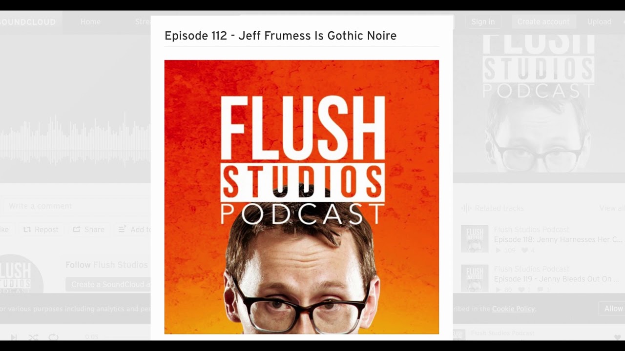 Jeff Frumess Is Gothic Noire   Flush Studios Podcast Episode 112