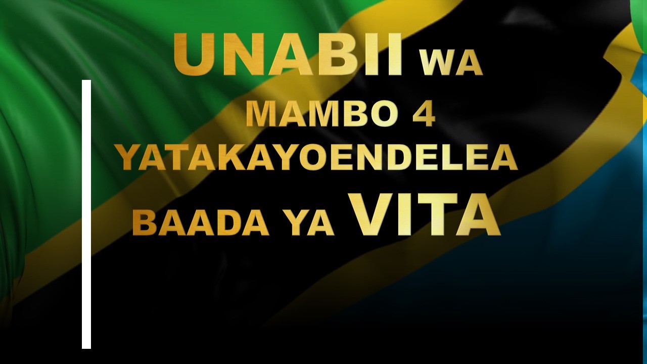 UNABII WA MAMBO 4 YATAKAYOENDELEA  BAADA YA VITA .  TAREHE   12.03.2026