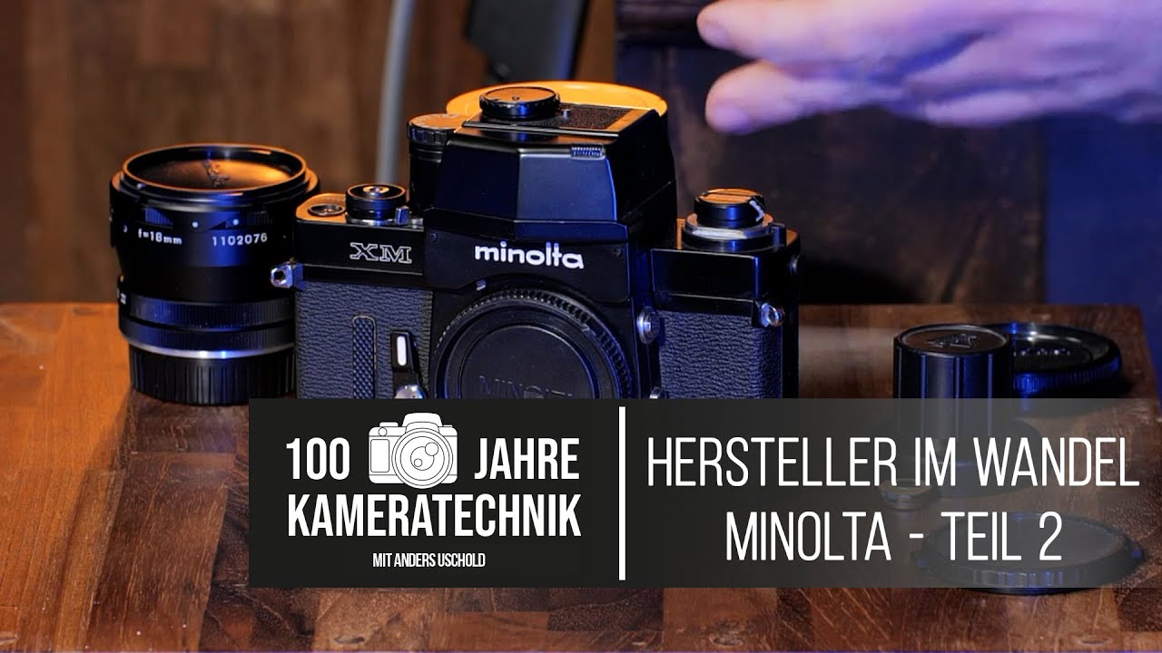 100 Jahre Kameratechnik – 08 – Hersteller im Wandel – Minolta – Teil 2 📷 Krolop&Gerst