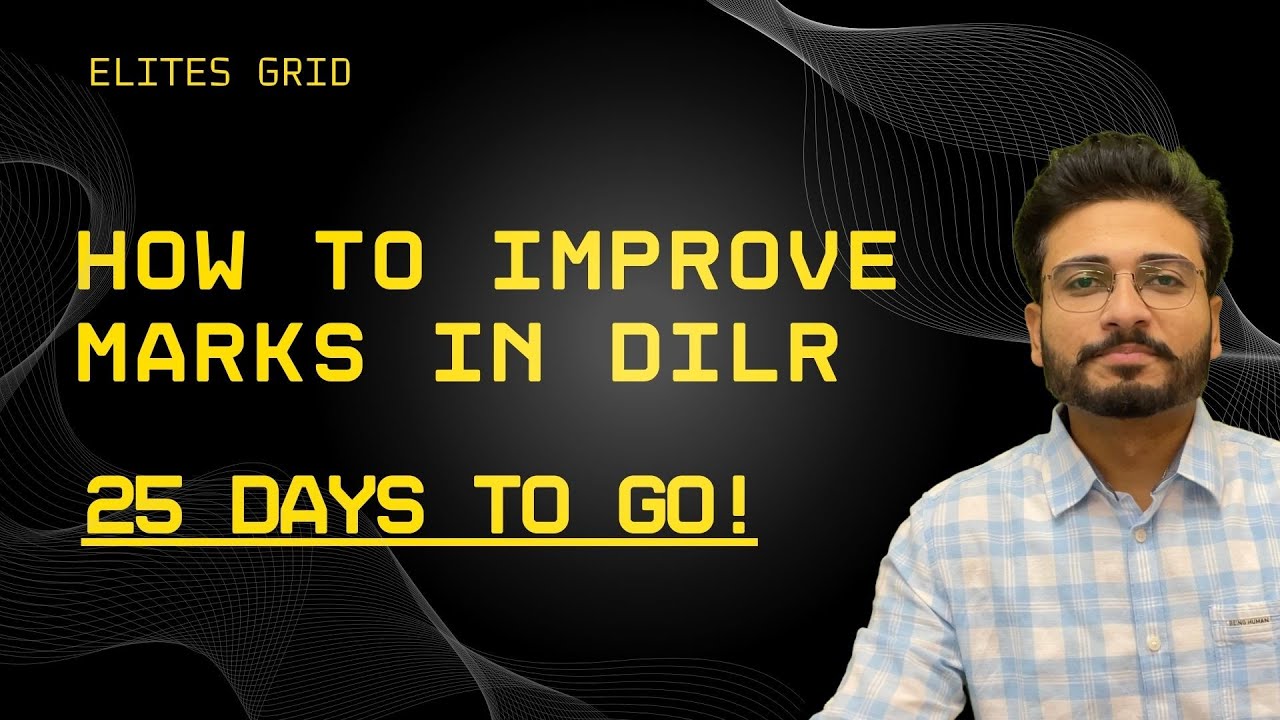 How to improve marks in DILR | Factors affecting your LRDI Scores | 25 Days to CAT.