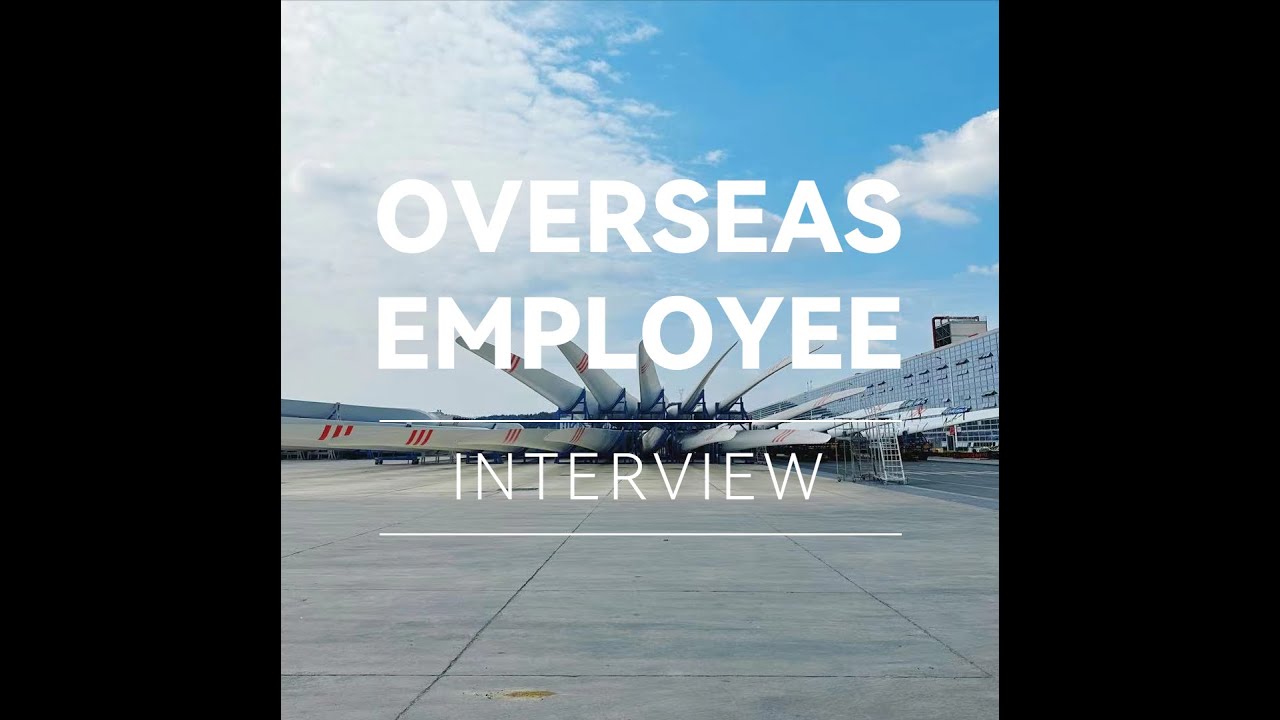 Overseas Employee Interview - The Unity of Knowledge and Action