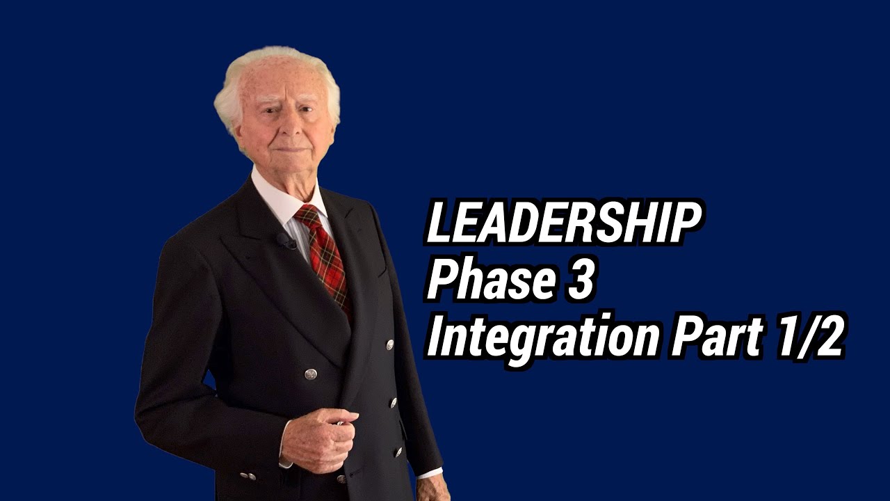 Leadership Phase III - Integration. Part 1/2