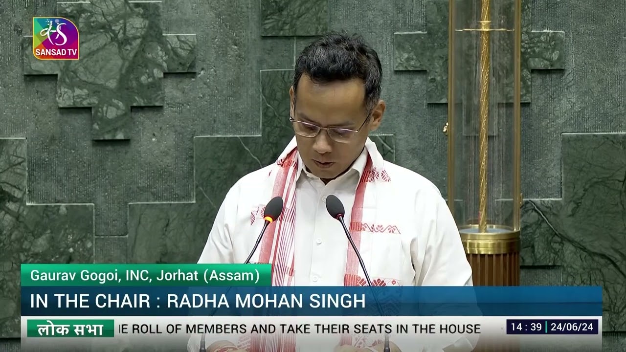 Gaurav Gogoi, (INC) takes oath as Member of Parliament (Jorhat, Assam)   | 24 June, 2024