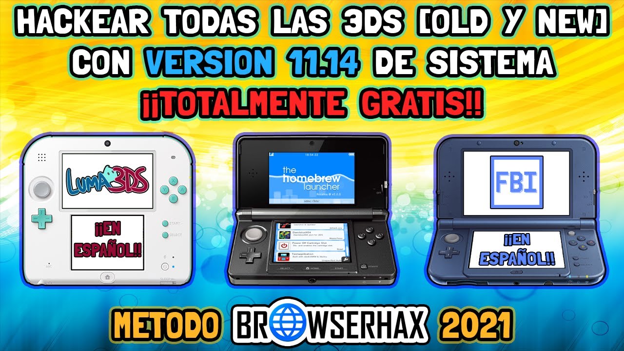 LIBERAR 3DS [OLD y NEW] con Version 11.14 con BROWSERHAX 2021. MUY FACIL