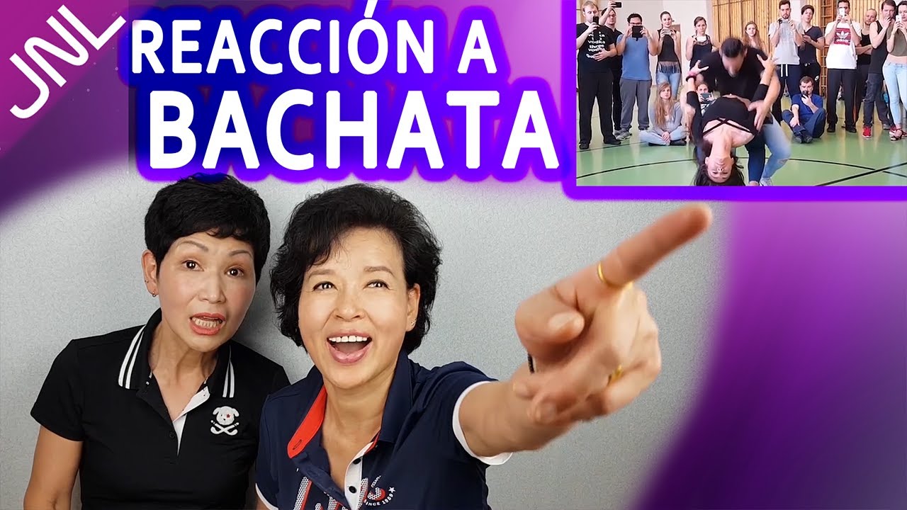 MADRES COREANAS REACCIONAN A BACHATA SENSUAL ★JUNALE★