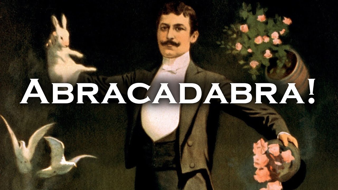 Abracadabra!
