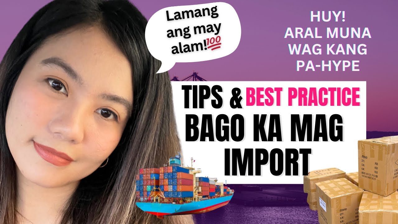 Tips & Best Practice bago ka Mag-Import para sa Negosyo mo | Importing Knowledge-Sharing