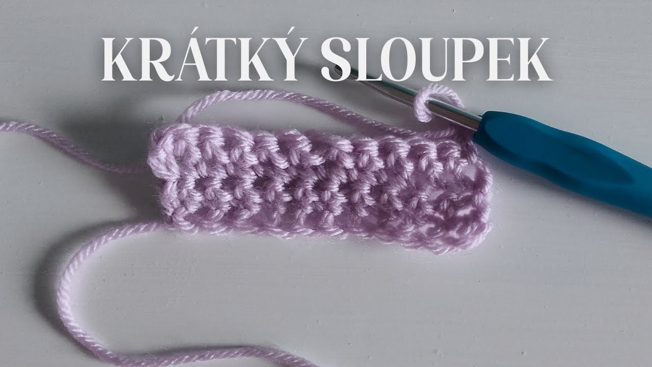 🧶Základy Háčkování: Krátký Sloupek