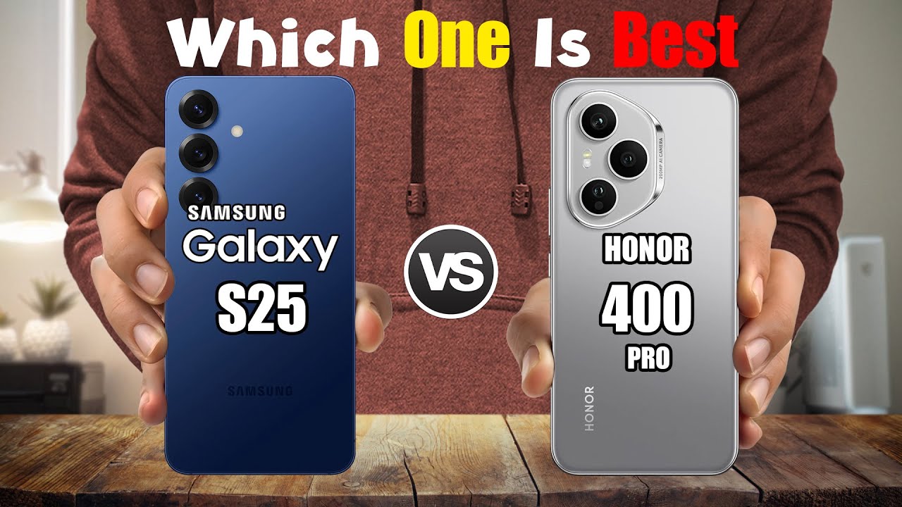 SAMSUNG GALAXY S25 vs HONOR 400 PRO