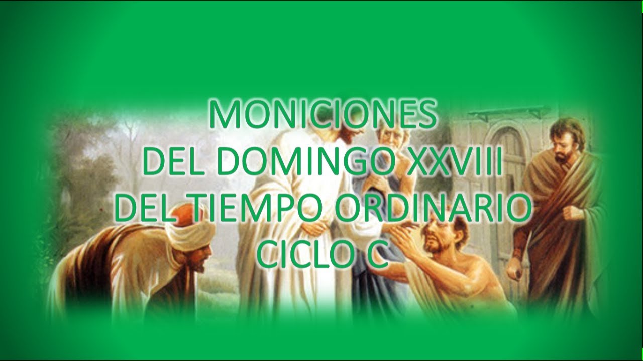 Moniciones del Domingo XXVIII del Tiempo Ordinario Ciclo C