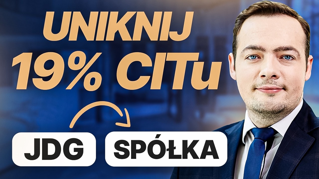 Jak nie WPAŚĆ W 19% CIT przy przejściu z JDG w spółkę z o.o.? KIEDY zabrać się za przekształcenie?