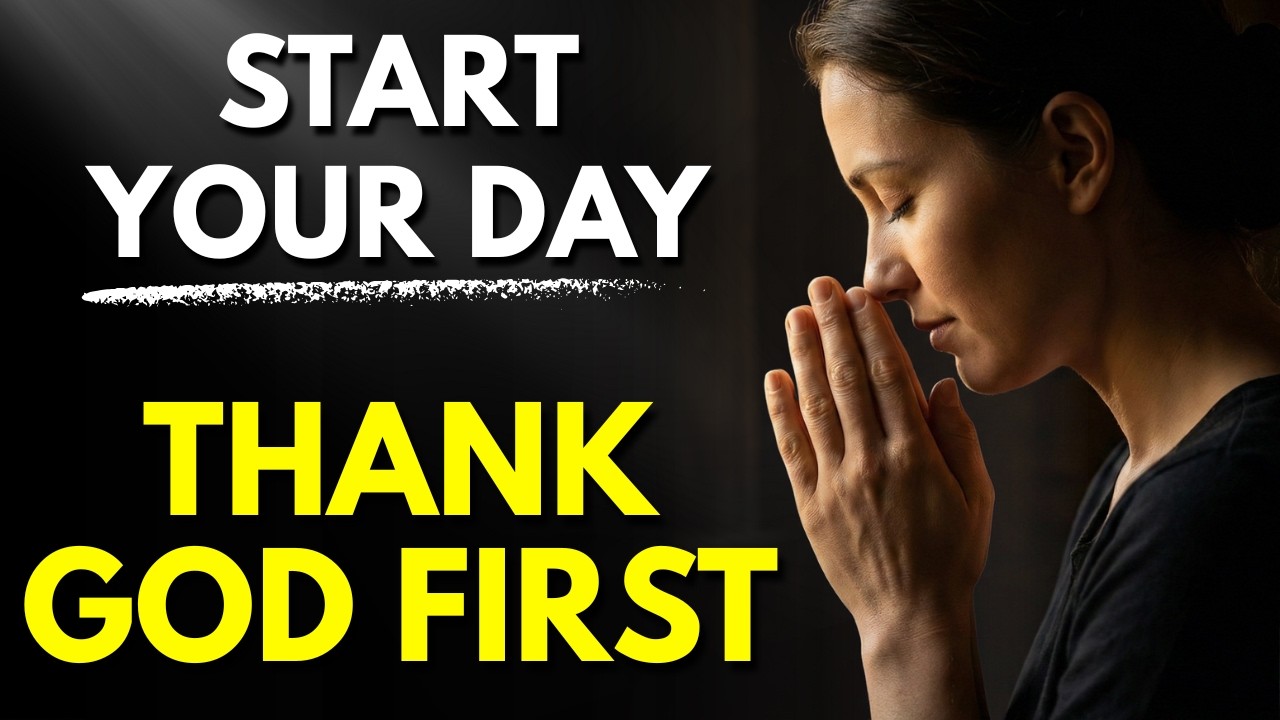 Morning Gratitude Prayer | Thank You Lord for Everything