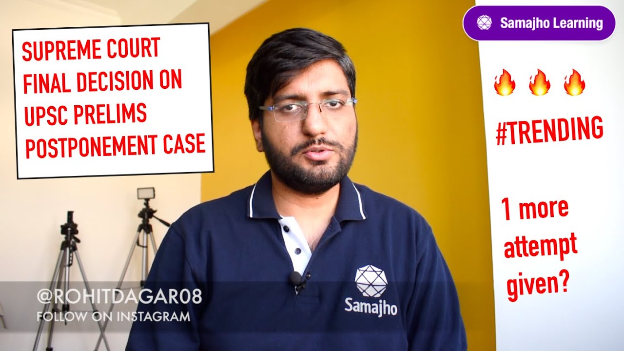 Supreme Court has given Final decision in UPSC Prelims Postponement Case!