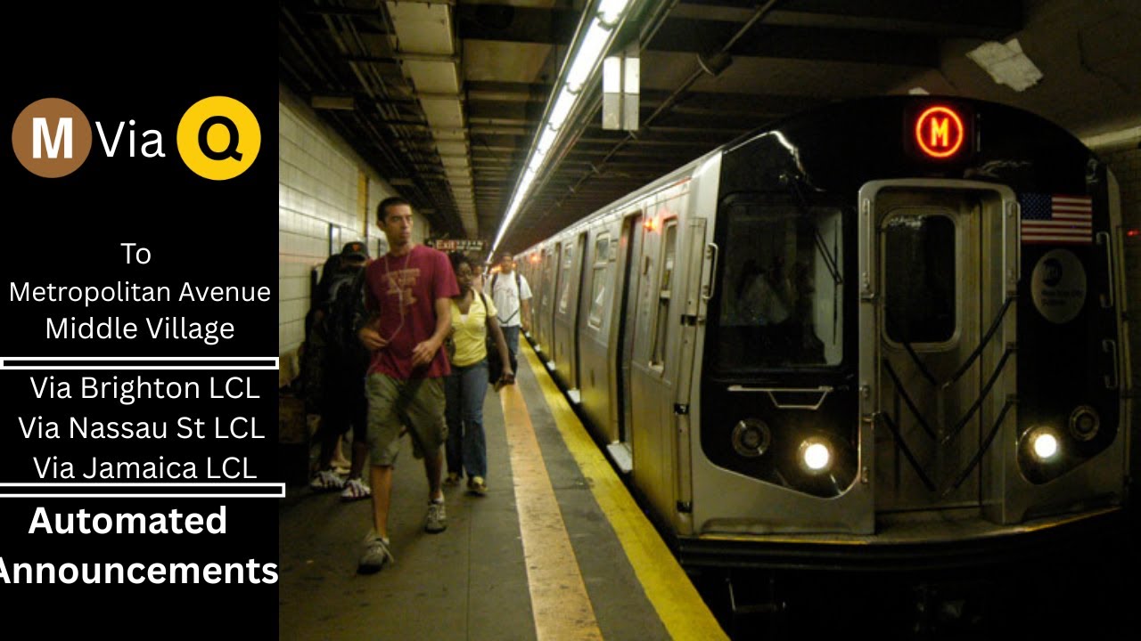 Brown M Train via Q line Announcements - To Metropolitan Av from Brighton Beach