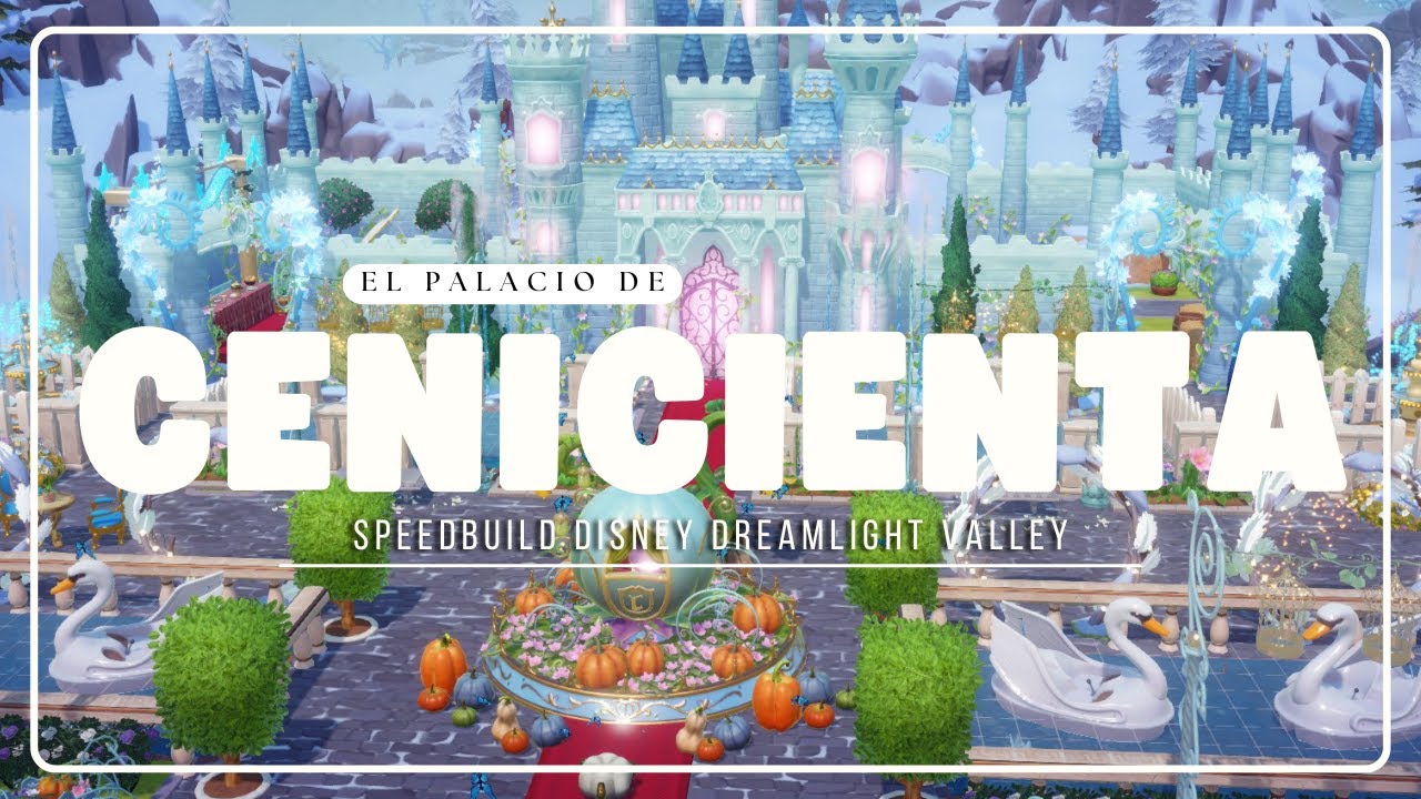Palacio de Cenicienta - Speddbuild | Disney Dreamlight valley
