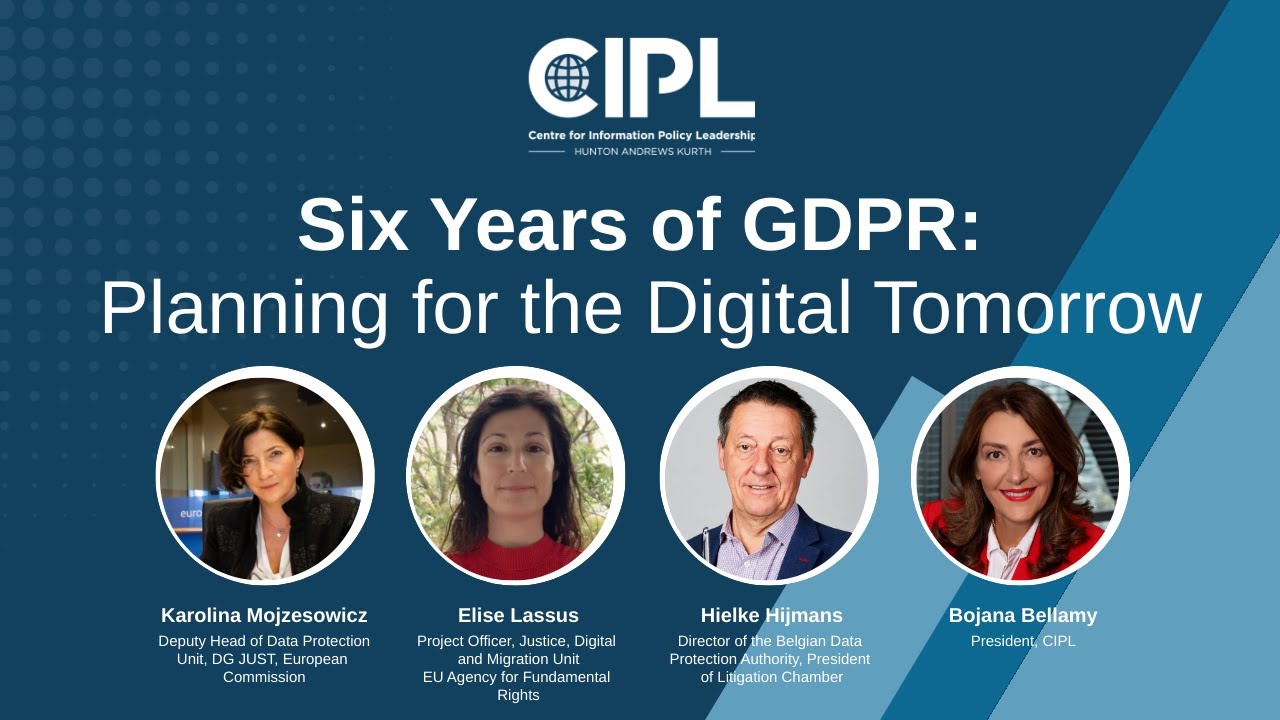 Six Years of GDPR: Planning for the Digital Tomorrow | CIPL Webinar