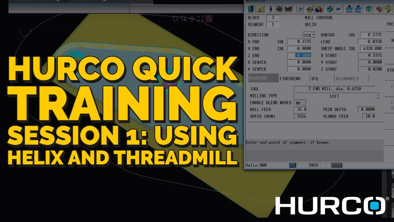 Hurco Quick Training Session 1: Using Helix & Threadmill On Your Hurco CNC Mill (2020)
